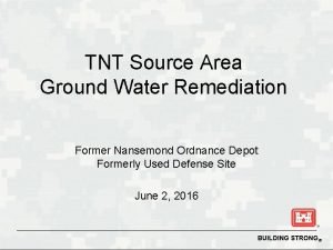 TNT Source Area Ground Water Remediation Former Nansemond