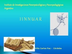 Instituto de Investigaciones Neuropsicolgicas y Neuropedaggicas Argentino IINNUAR