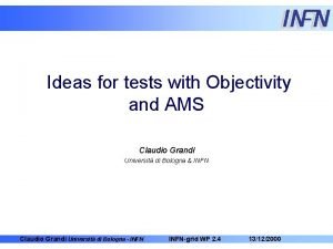 Ideas for tests with Objectivity and AMS Claudio