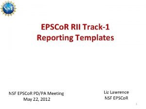 EPSCo R RII Track1 Reporting Templates NSF EPSCo