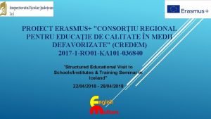 PROIECT ERASMUS CONSORIU REGIONAL PENTRU EDUCAIE DE CALITATE