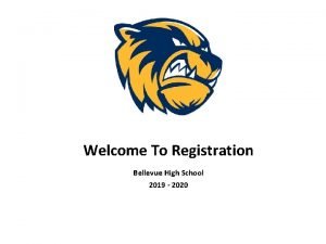 Welcome To Registration Bellevue High School 2019 2020
