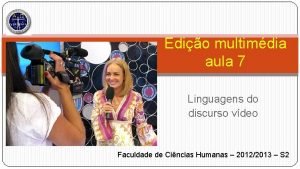 Edio multimdia aula 7 Linguagens do discurso vdeo