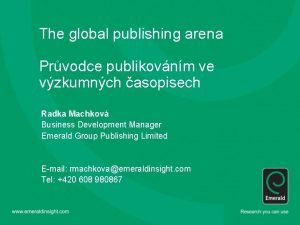 The global publishing arena Prvodce publikovnm ve vzkumnch