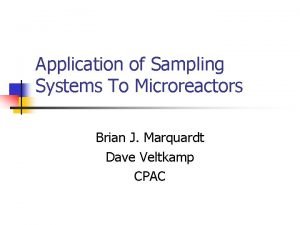 Application of Sampling Systems To Microreactors Brian J