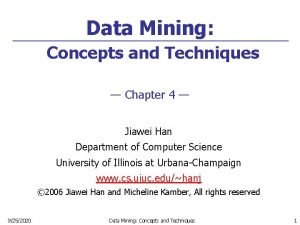 Data Mining Concepts and Techniques Chapter 4 Jiawei