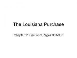 The Louisiana Purchase Chapter 11 Section 2 Pages