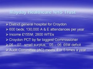 Mayday Healthcare NHS Trust District general hospital for