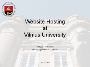 Website Hosting at Vilnius University by Eligijus Rakauskas