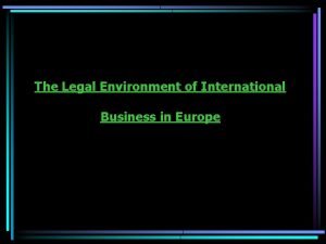 Legal environment of international business