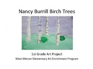 Nancy Burrill Birch Trees 1 st Grade Art