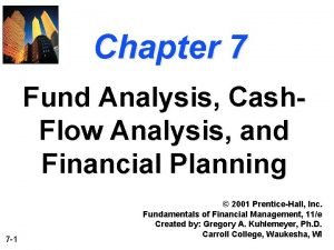 Chapter 7 Fund Analysis Cash Flow Analysis and