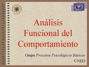 Anlisis Funcional del Comportamiento Grupo Procesos Psicolgicos Bsicos