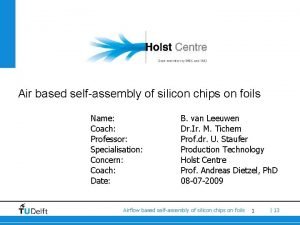 Air based selfassembly of silicon chips on foils