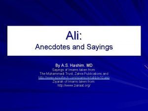 Ali Anecdotes and Sayings By A S Hashim