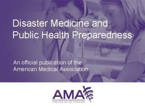 Disaster Medicine and Public Health Preparedness An official