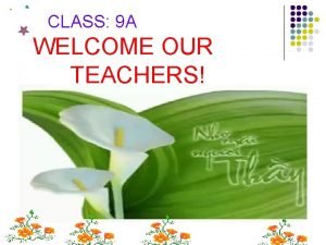 CLASS 9 A WELCOME OUR TEACHERS electricity oil