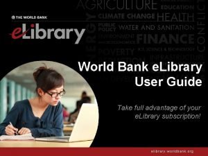 World Bank e Library User Guide Take full