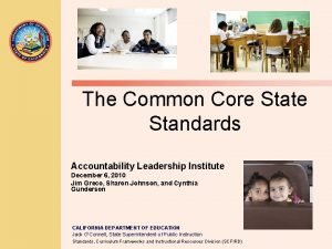 The Common Core State Standards Accountability Leadership Institute