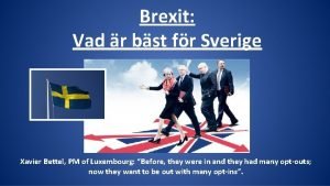 Brexit Vad r bst fr Sverige Xavier Bettel