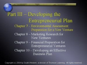 Part III Developing the Entrepreneurial Plan Chapter 7