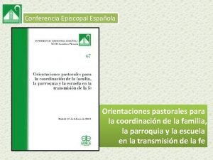 Conferencia Episcopal Espaola Orientaciones pastorales para la coordinacin