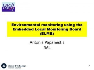 Environmental monitoring using the Embedded Local Monitoring Board