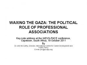 WAXING THE GAZA THE POLITICAL ROLE OF PROFESSIONAL