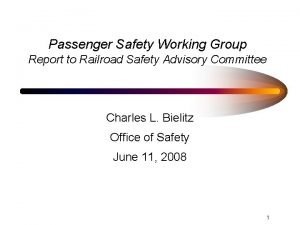 Passenger Safety Working Group Report to Railroad Safety