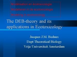 Modlisation en cotoxicologie Modelleren in de ecotoxicologie Modeling
