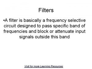 Practical frequency selective filters basically