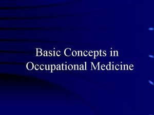 Aims and objectives of occupational health Aims and objectives of occupational health