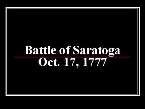 Battle of Saratoga Oct 17 1777 The Plot