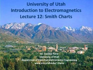 University of Utah Introduction to Electromagnetics Lecture 12