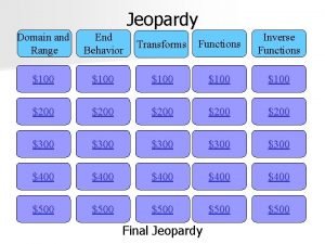 Jeopardy Domain and Range End Behavior Transforms Functions