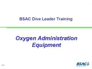 BSAC Dive Leader Training Oxygen Administration Equipment DT