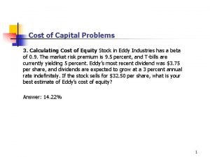 Cost of Capital Problems 3 Calculating Cost of