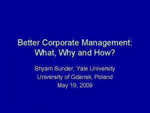 Better Corporate Management What Why and How Shyam