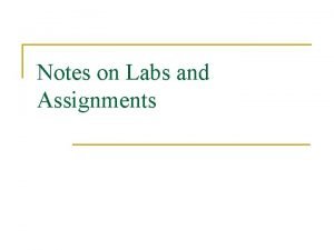Notes on Labs and Assignments Commenting Revisited n
