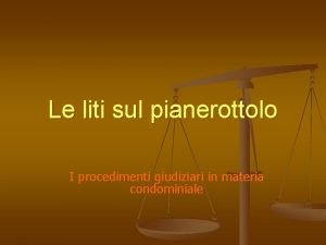 Le liti sul pianerottolo I procedimenti giudiziari in