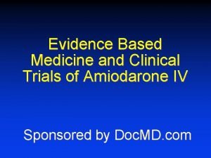 Evidence Based Medicine and Clinical Trials of Amiodarone