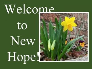 Welcome to New Hope ANNOUNCEMENTS Today Young Adults