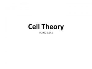 According to the cell theory —