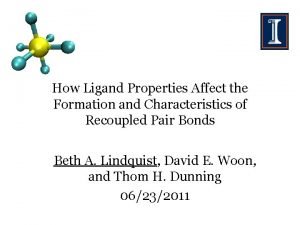 How Ligand Properties Affect the Formation and Characteristics