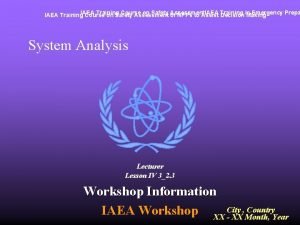 Training Course on Safety of Assessment IAEA Emergency