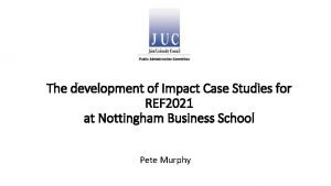 The development of Impact Case Studies for REF