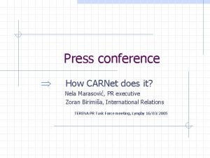 Press conference How CARNet does it Nela Marasovi