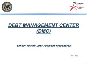 DEBT MANAGEMENT CENTER DMC School Tuition Debt Payment