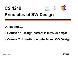 CS 4240 Principles of SW Design A Tasting