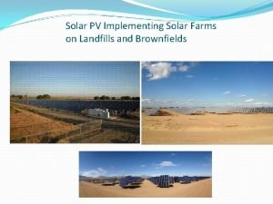 Solar PV Implementing Solar Farms on Landfills and